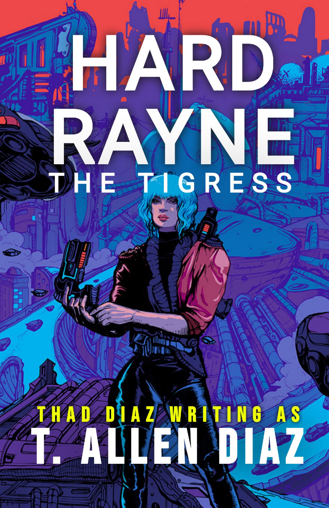 Hard Rayne: The Tigress